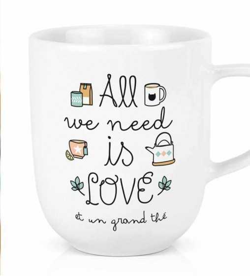 Maxi tasse All we need - Thé Maxi tasse All we need - Thé