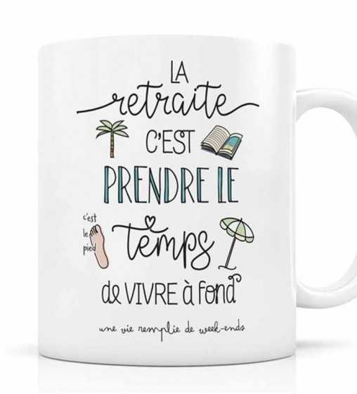 Mug La retraite c'est prendre le Temps de Vivre à fond Créa-Bisontine - 1 Mug La retraite c'est prendre le Temps de Vivre à fond Créa-Bisontine - 1
