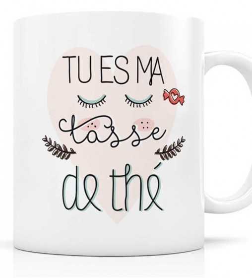 Mug Tu es ma Tasse de Thé Mug Tu es ma Tasse de Thé