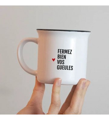 Mug Fermez Bien Vos Gueules